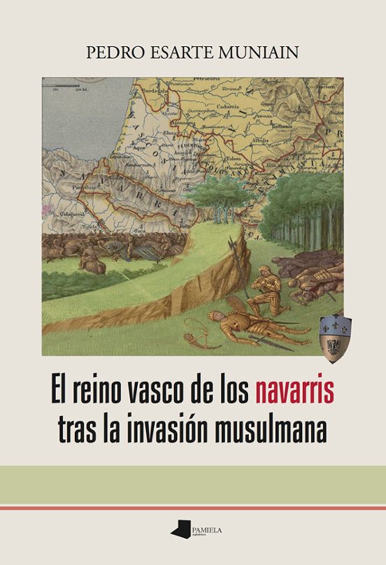 El Reino Vasco De Los Navarris Tras La Invasión Musulmana