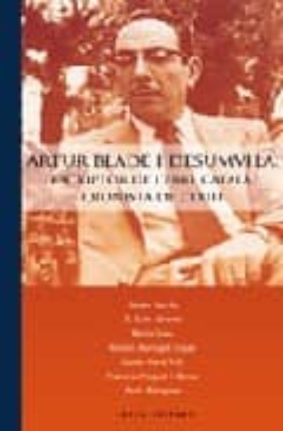 Artur Blade I Desumvila: Escriptor De L Ebre Catala Cronista