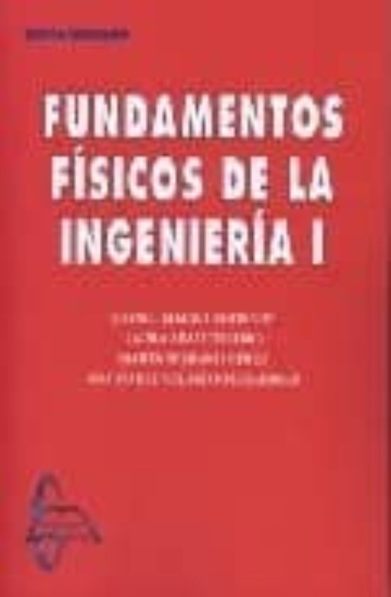 Fundamentos Fisicos De La Ingenieria I