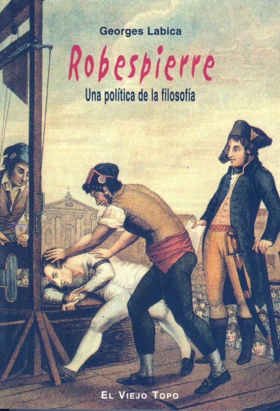 Robespierre: Una Politica De La Filosofia