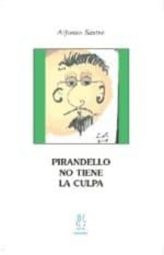 Pirandello no tiene la culpa