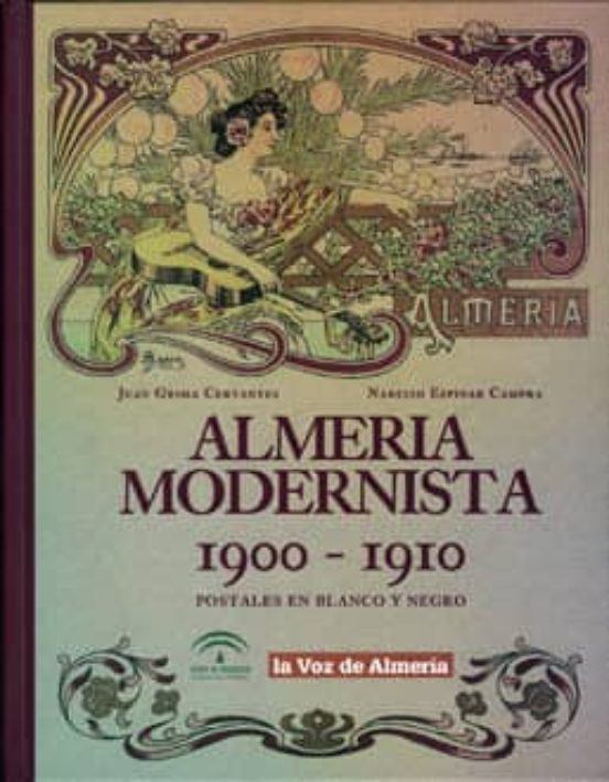 Almería Modernista 1900-1910. Postales En Blanco Y Negro