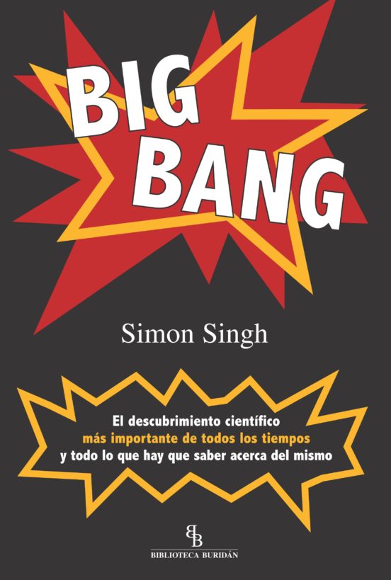 Big Bang: El Descubrimiento Cientifico Mas Importante De Todos Lo S Ti