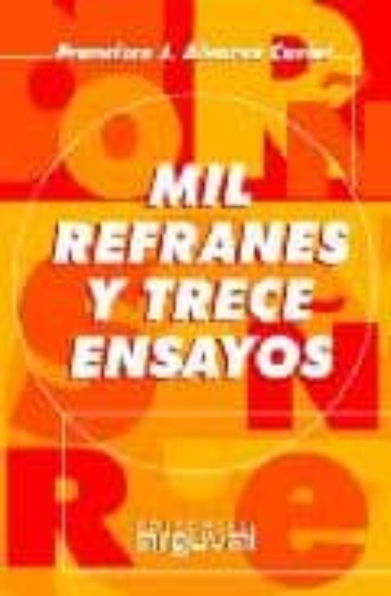 Mil Refranes Y Trece Ensayos