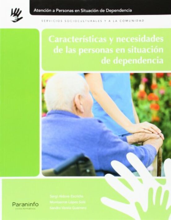 Características Y Necesidades De Las Personas En Situación De Dependencia