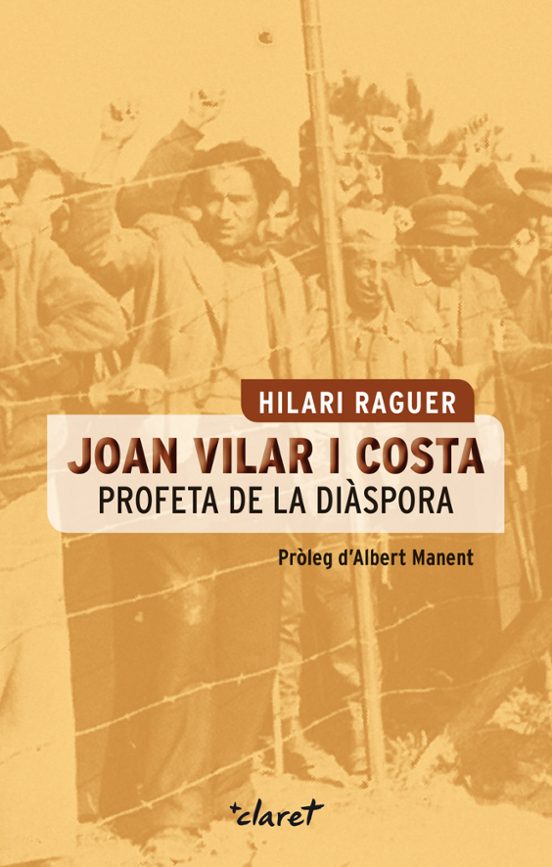Joan Vilar I Costa. Profeta De La Diàspora