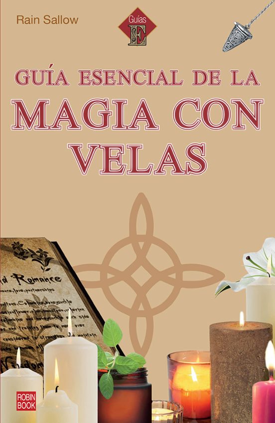 Guía Esencial De La Magia Con Velas