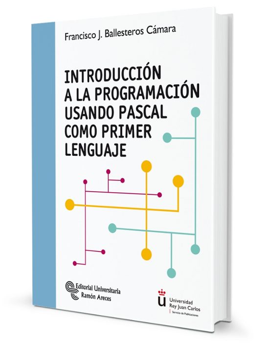 Introducción A La Programación Usando Pascal Como Primer Lenguaje