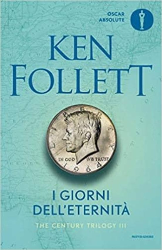 I Giorni Dell Eternità. The Century Trilogy Vol.3