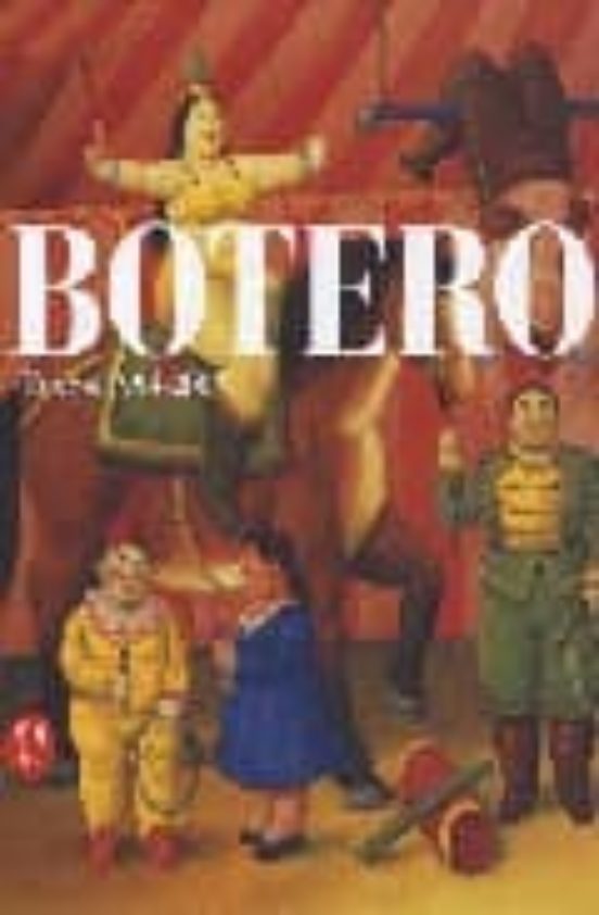 Fernando Botero Oeuvres 1994-2007: Exposition Milan Palazzo Re Ale 6 J