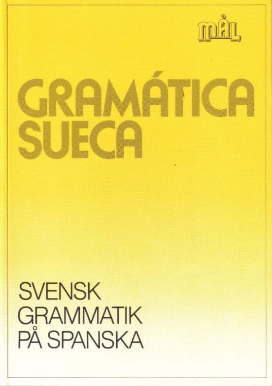 Gramatica Sueca: Svensk Grammatik Pa Spanka