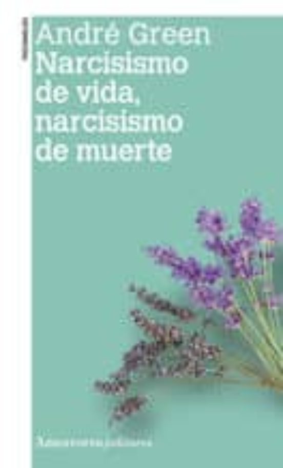 Narcisismo De Vida Narcisismo De Muerte