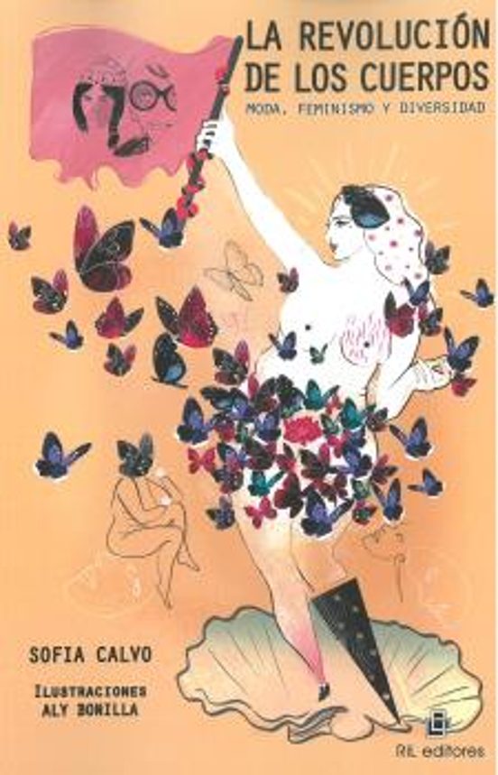 La Revolucion De Los Cuerpos: Moda Feminismo Y Diversidad