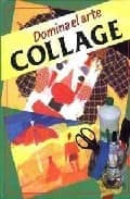 Domina El Arte Del Collage