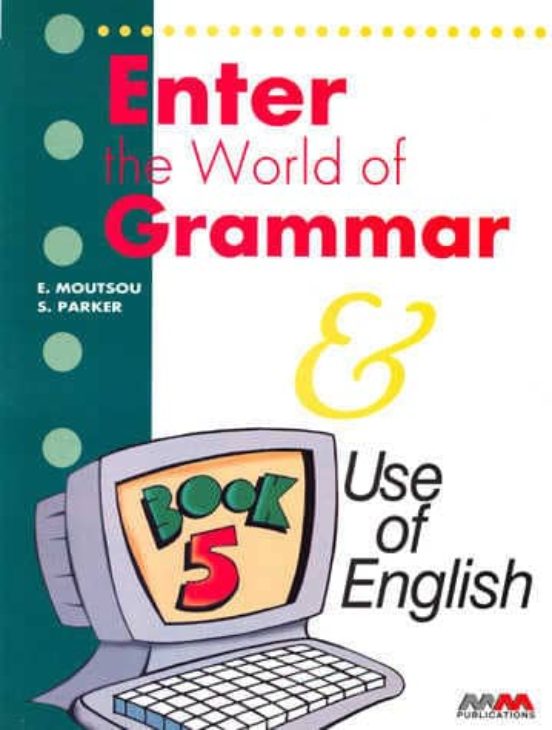 Enter The World Of Grammar And Use Of English. Book 5