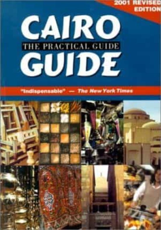 Cairo: The Practical Guide Travel Guide
