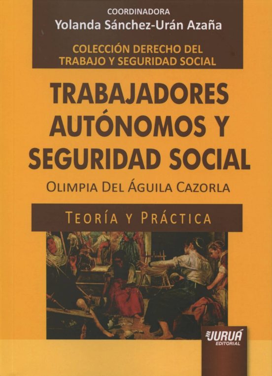 Trabajadores Autonomos Y Seguridad Social: Teoria Y Practica