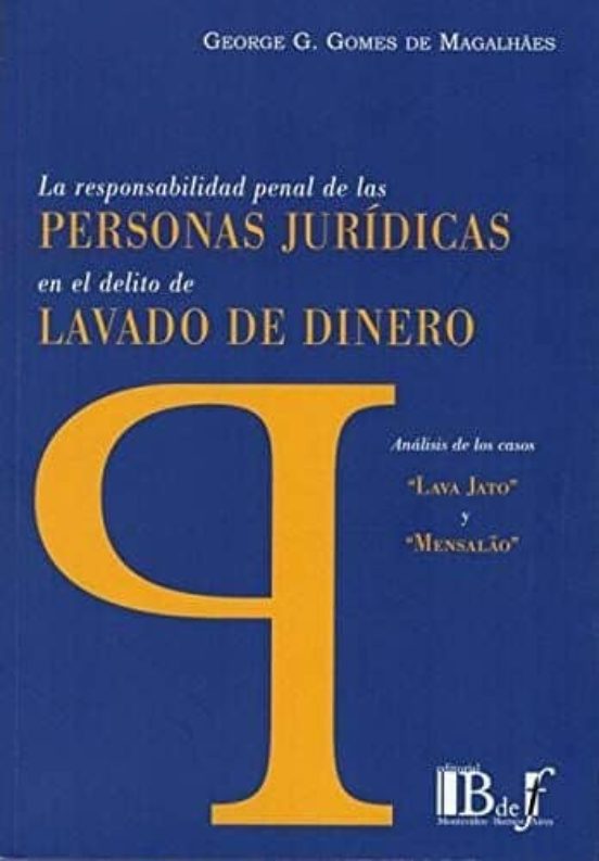La Responsabilidad Penal De Las Personas Jurídicas En El Delito De Lav