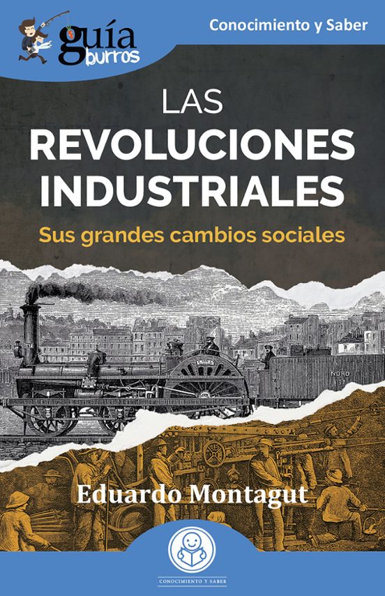 GuíaBurros: Las Revoluciones Industriales