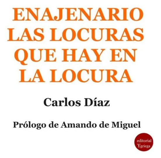Enajenario. Las Locuras Que Hay En La Locura