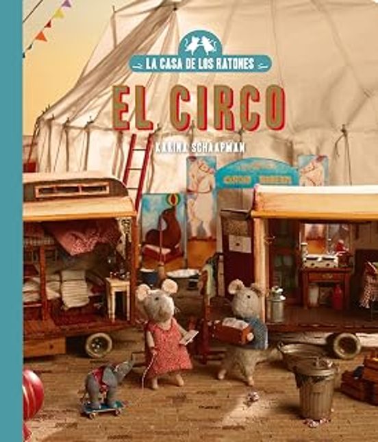 La Casa de los Ratones Volumen 5: El Circo. Nueva Edición