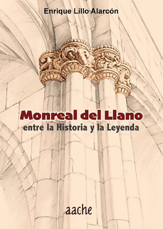 Monreal del Llano entre la historia y la leyenda