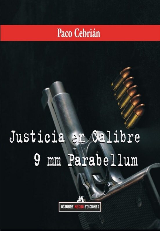Justicia En Calibre 9 Mm. Parabellum