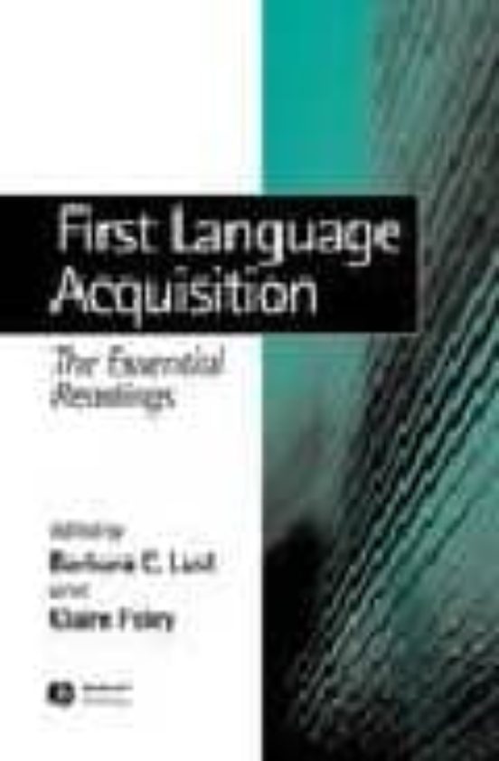 First Language Adquisition: The Essential Readings