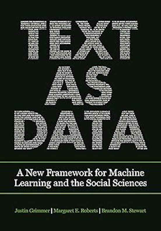 Text As Data: A New Framework For Machine Learning And The Social Scie