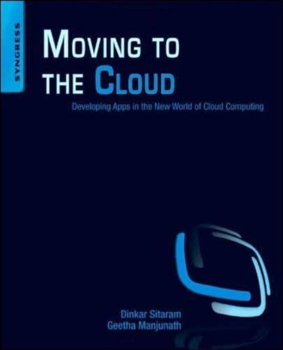 Moving To The Cloud: Developing Apps In The New World Of Cloud Computi