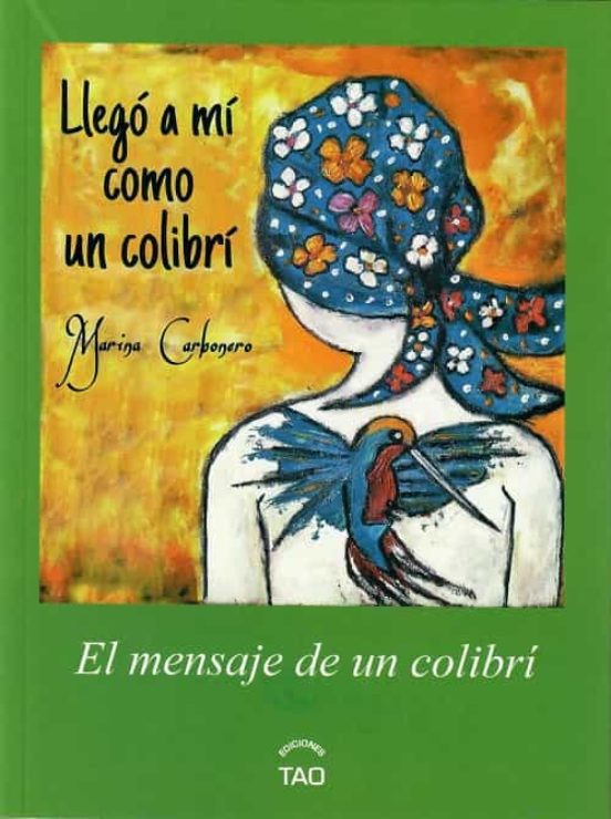 Llegó A Mí Como Un Colibrí