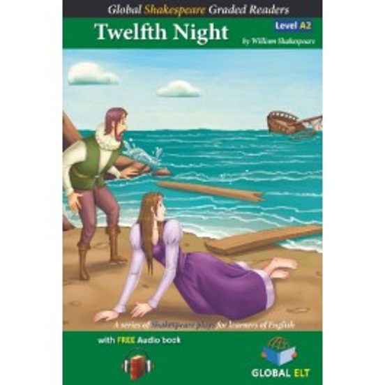 Twelfth Night Global Shakespeare. Level A2