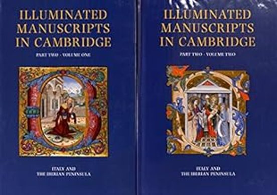 Illuminated Manuscripts In Cambridge Part Two 2 Volume Set: Italy And