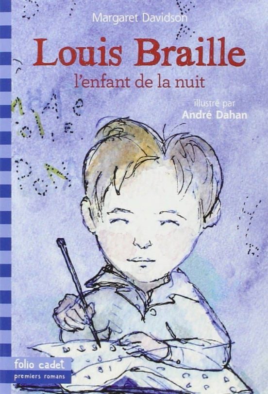 Louis Braille L Enfant De La Nuit