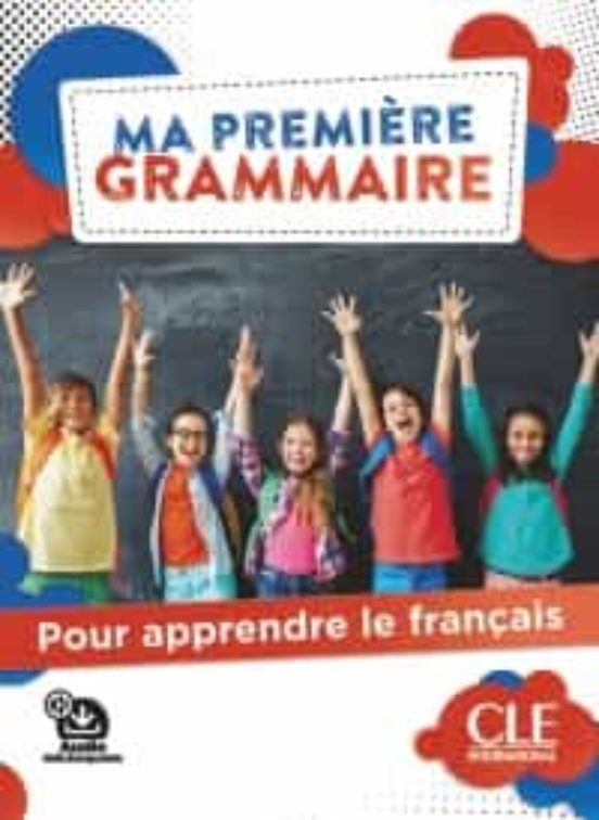 Ma Première Grammaire – Niveaux A1/A2 – Livre + Corrigés + Audio En Ligne