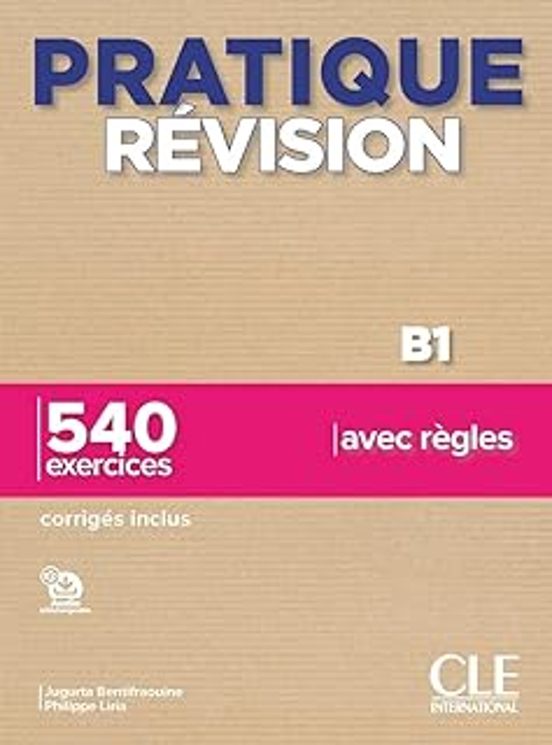 Pratique Révision Niveau B1 - Livre + Corriges + Audio Téléchargeable