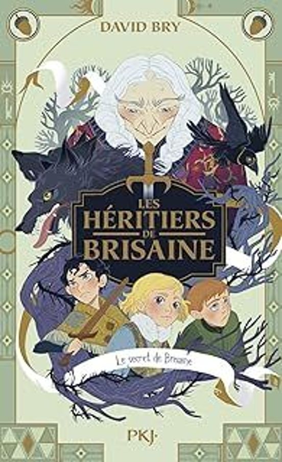 Les Héritiers De Brisaine. Vol. 1. Le Secret De Brisaine