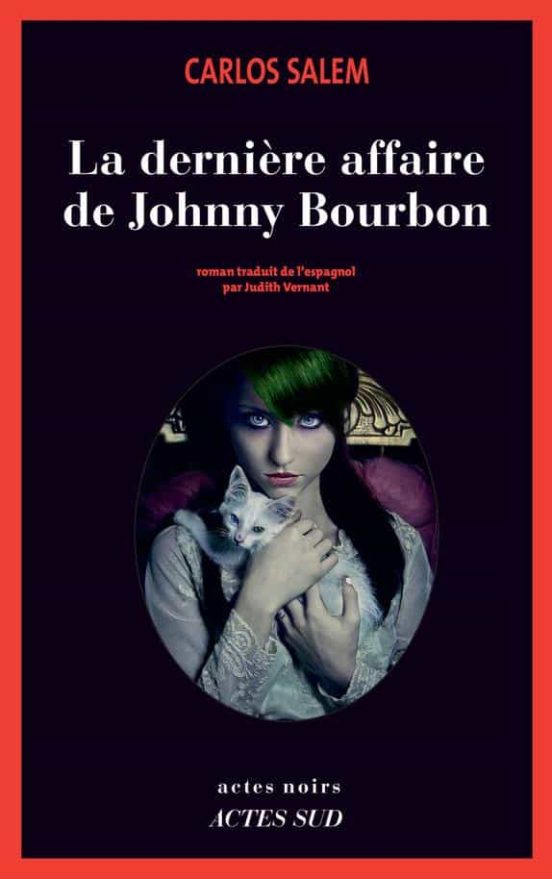 La Dernière Affaire De Johnny Bourbon: Je Reste Roi D Espagn