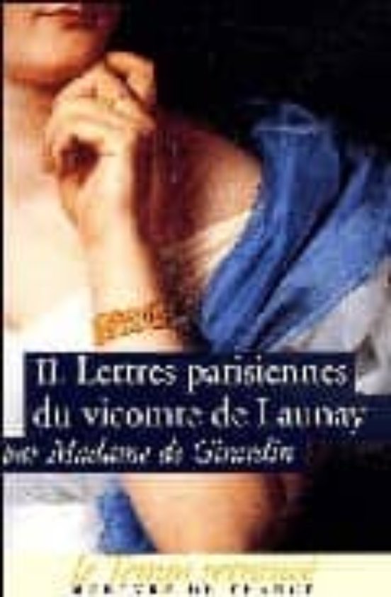 Lettres Parisiennes Du Vicomte De Launay