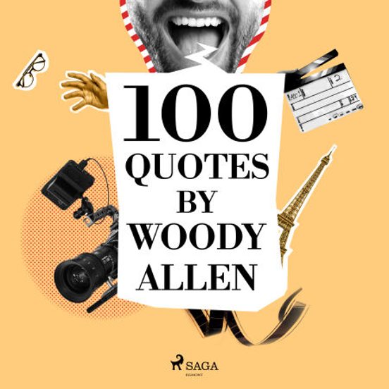 100 Quotes By Woody Allen