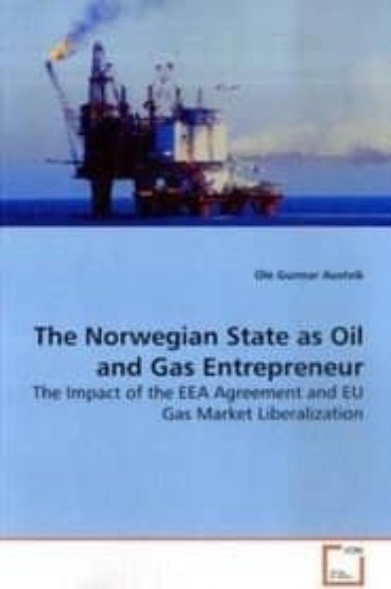 The Norwegian State As Oil And Gas Entrepreneur