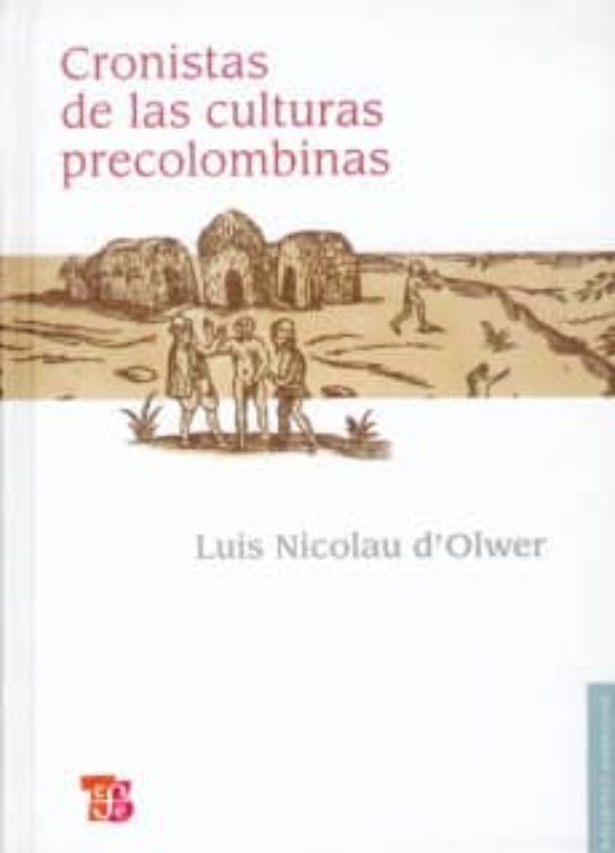 Cronistas De Las Culturas Precolombinas