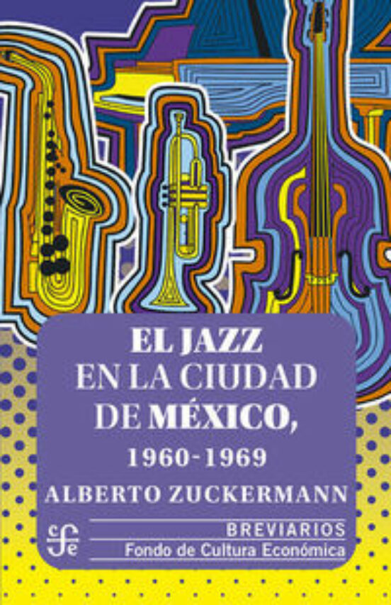 El Jazz En La Ciudad De Mexico 1960-1969