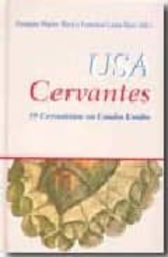 Usa Cervantes: 39 Cervantistas En Estados Unidos