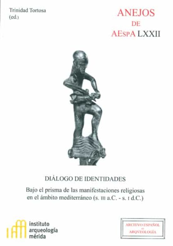 Diálogo De Identidades : Bajo El Prisma De Las Manifestaciones Religiosas En El Ámbito Mediterráneo