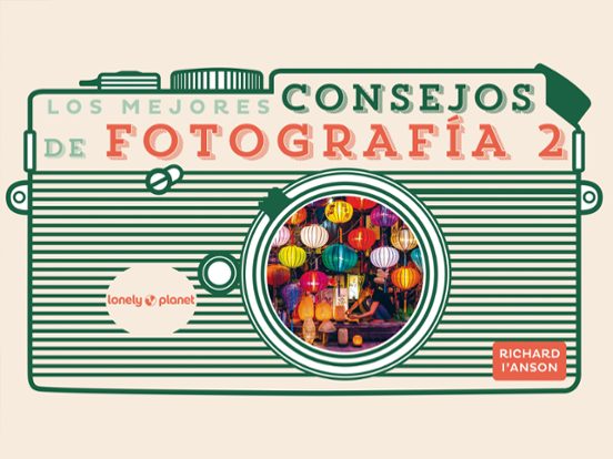 Los Mejores Consejos De Fotografia 2