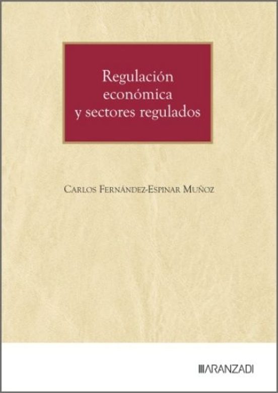 Regulación Económica Y Sectores Regulados