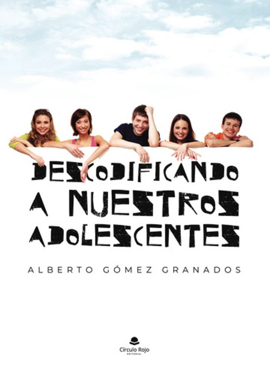 Descodificando A Nuestros Adolescentres