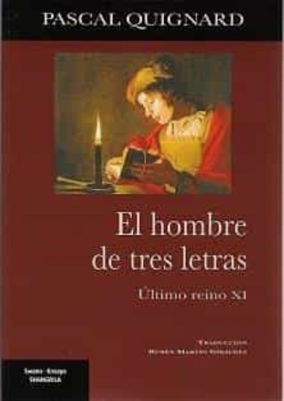 El Hombre De Tres Letras. Ultimo Reino Xi