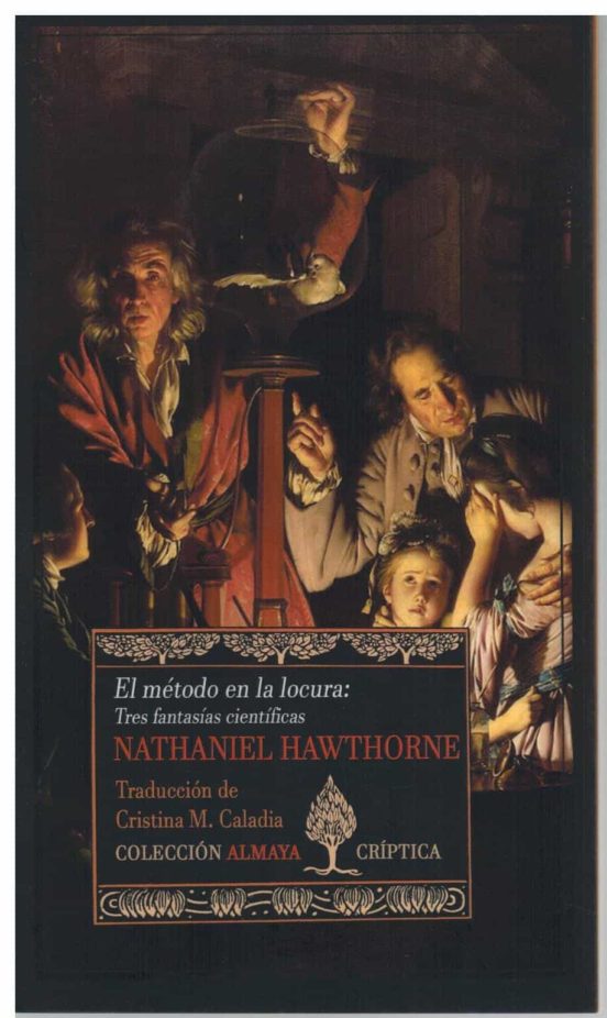 El Metodo En La Locura: Tres Fantasticas Cientificas